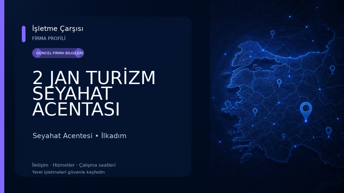 2 JAN TURİZM SEYAHAT ACENTASI
