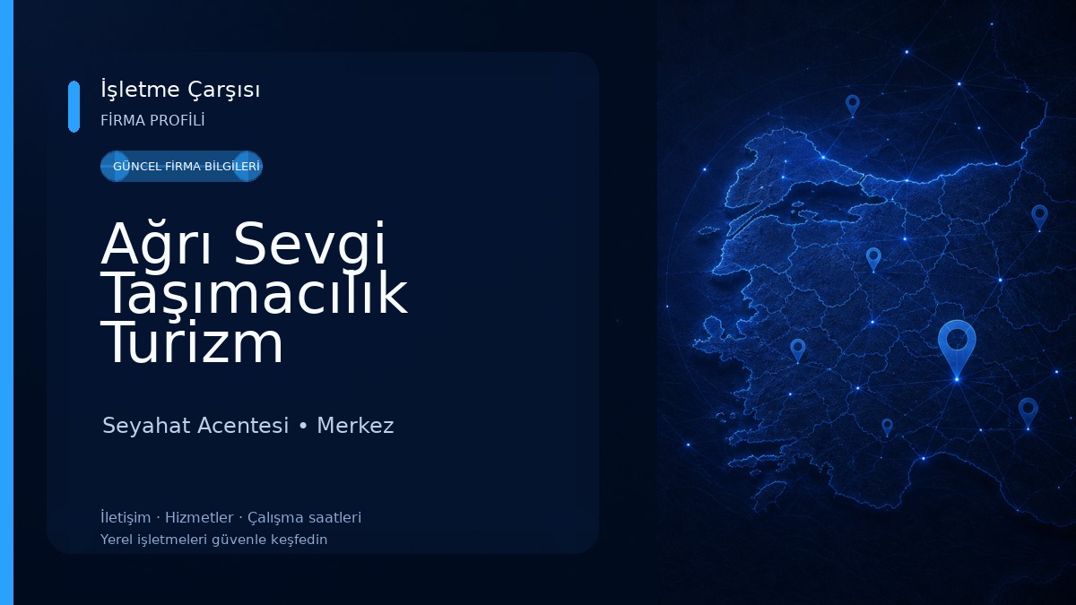 Ağrı Sevgi Taşımacılık Turizm