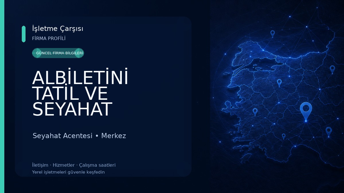 ALBİLETİNİ TATİL VE SEYAHAT MERKEZİ