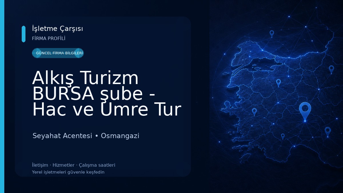 Alkış Turizm BURSA şube - Hac ve Umre Tur Organizasyonu