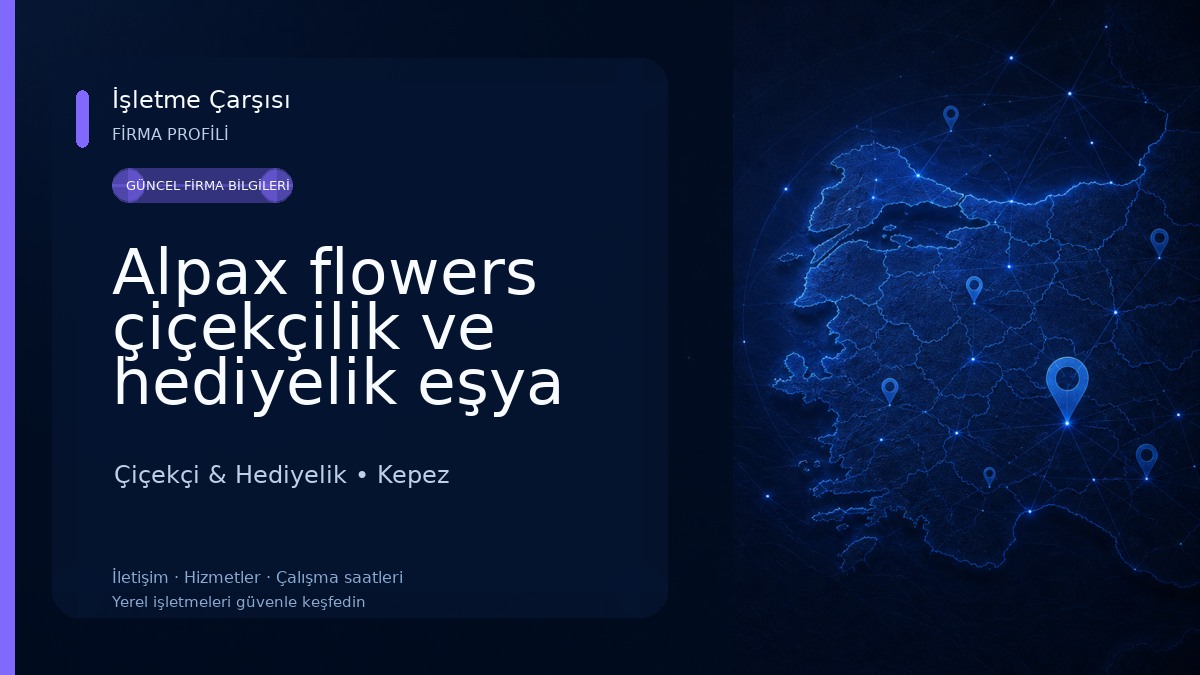 Alpax flowers çiçekçilik ve hediyelik eşya
