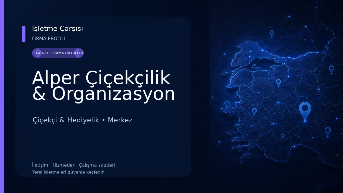 Alper Çiçekçilik & Organizasyon