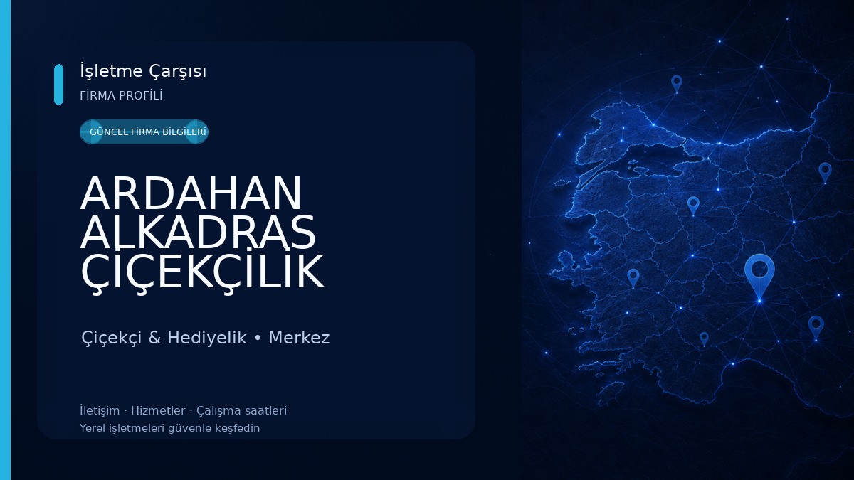 ARDAHAN ALKADRAS ÇİÇEKÇİLİK