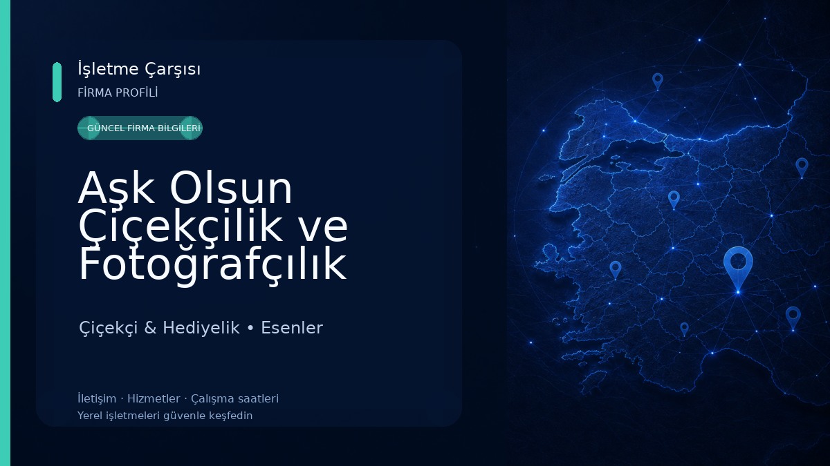 Aşk Olsun Çiçekçilik ve Fotoğrafçılık Esenler Şube