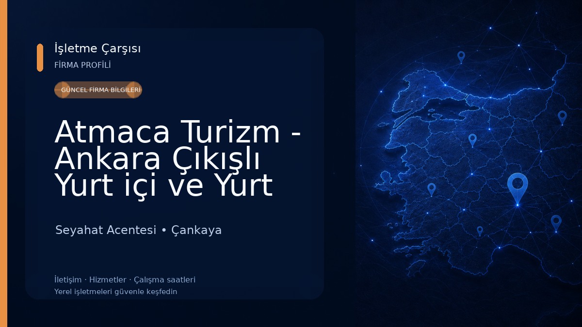 Atmaca Turizm - Ankara Çıkışlı Yurt içi ve Yurt dışı Turlar