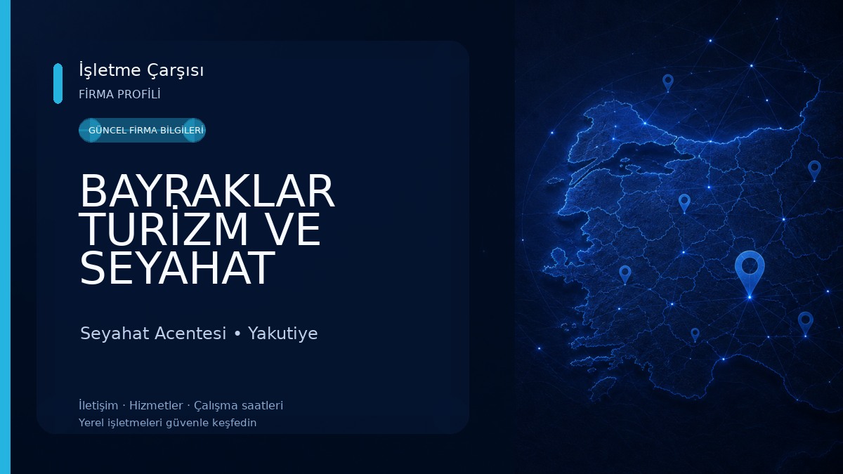 BAYRAKLAR TURİZM VE SEYAHAT ACENTASI