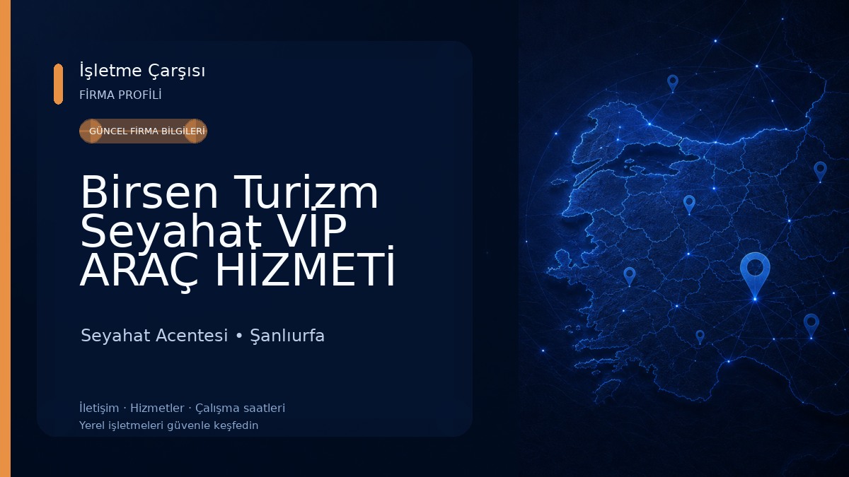 Birsen Turizm Seyahat VİP ARAÇ HİZMETİ ŞANLIURFA
