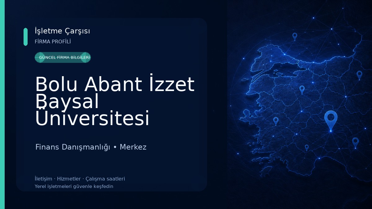 Bolu Abant İzzet Baysal Üniversitesi İktisadi Ve İdari Bilimler Fakültesi