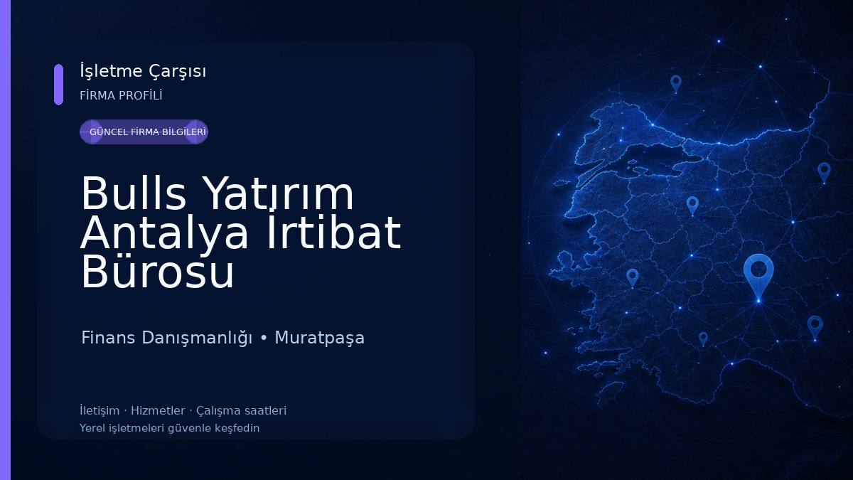 Bulls Yatırım Antalya İrtibat Bürosu