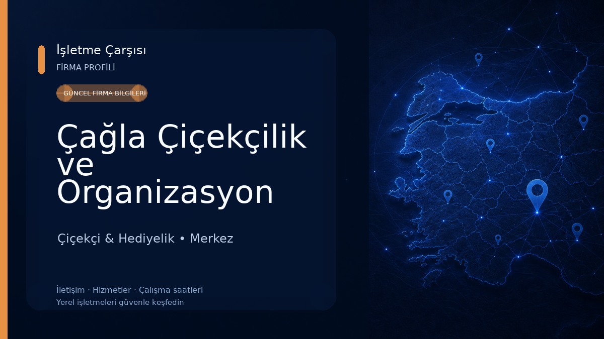 Çağla Çiçekçilik ve Organizasyon