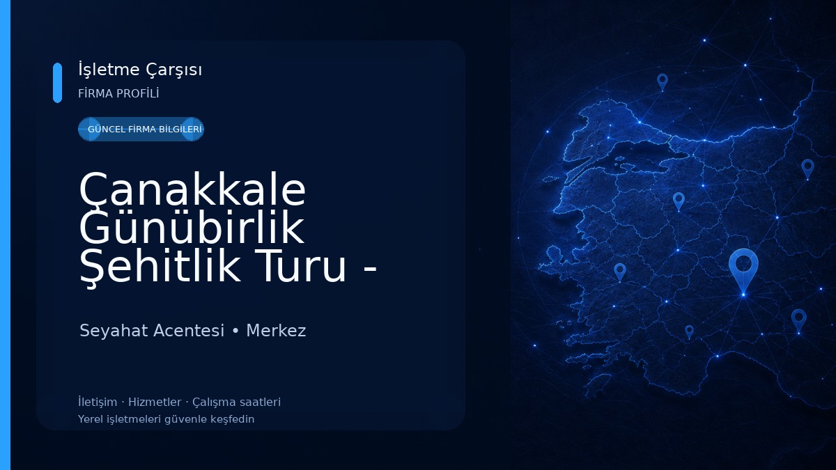 Çanakkale Günübirlik Şehitlik Turu - Özel Tur