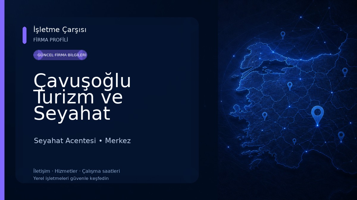 Çavuşoğlu Turizm ve Seyahat Acentası