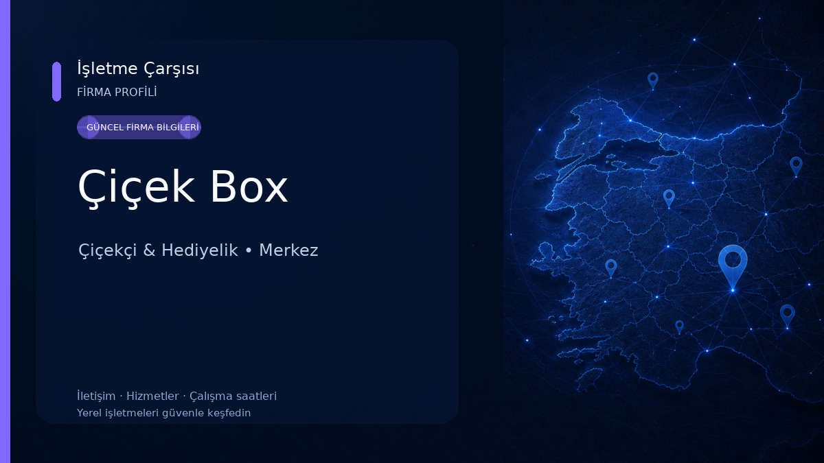 Çiçek Box