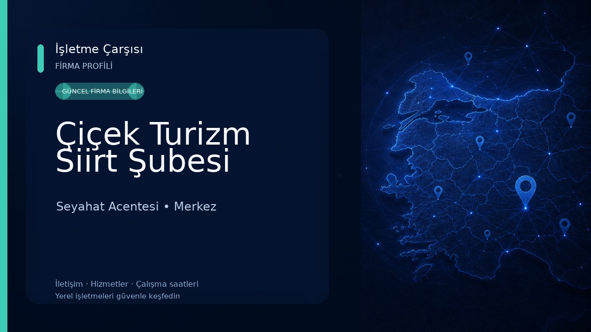 Çiçek Turizm Siirt Şubesi