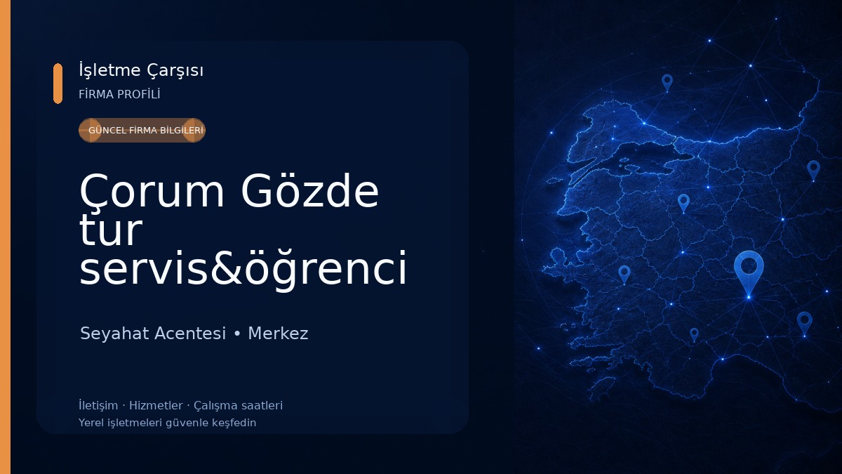 Çorum Gözde tur servis&öğrenci seyahat acentesi