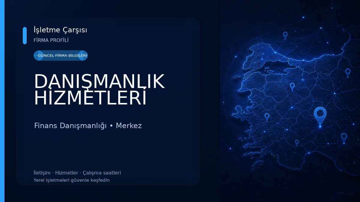 DANIŞMANLIK HİZMETLERİ