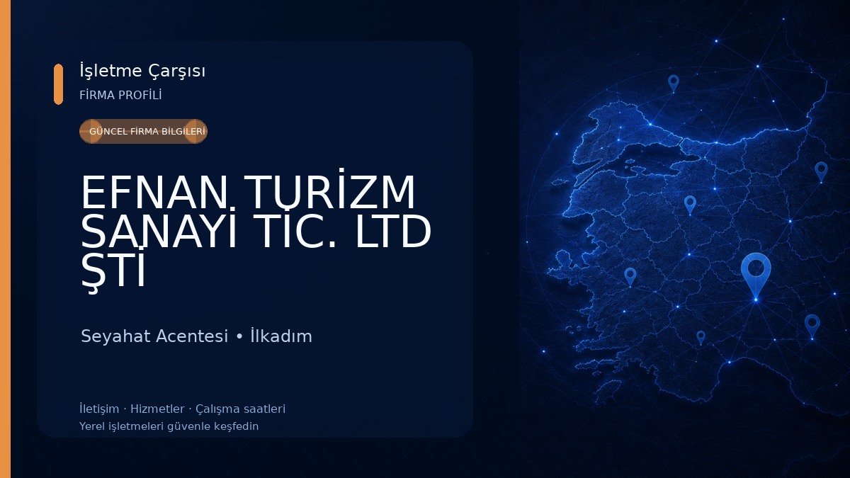 EFNAN TURİZM SANAYİ TİC. LTD ŞTİ