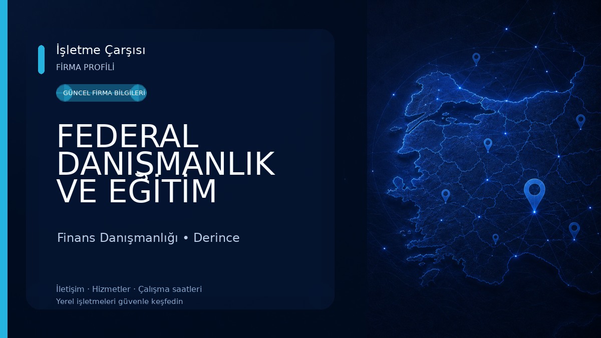 FEDERAL DANIŞMANLIK VE EĞİTİM HİZMETLERİ TİC. LTD. ŞTİ.