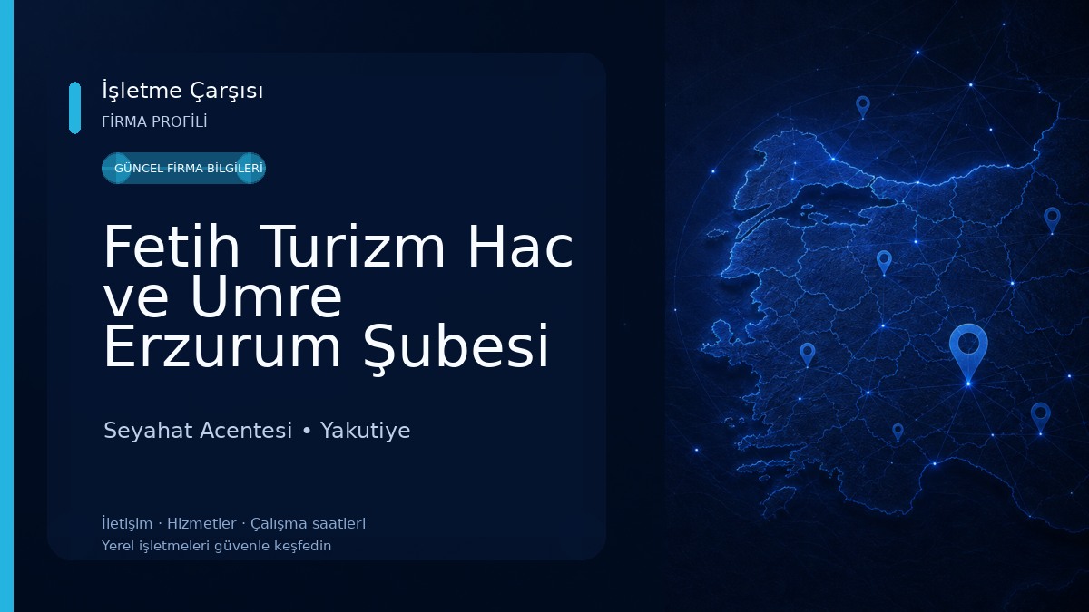 Fetih Turizm Hac ve Umre Erzurum Şubesi