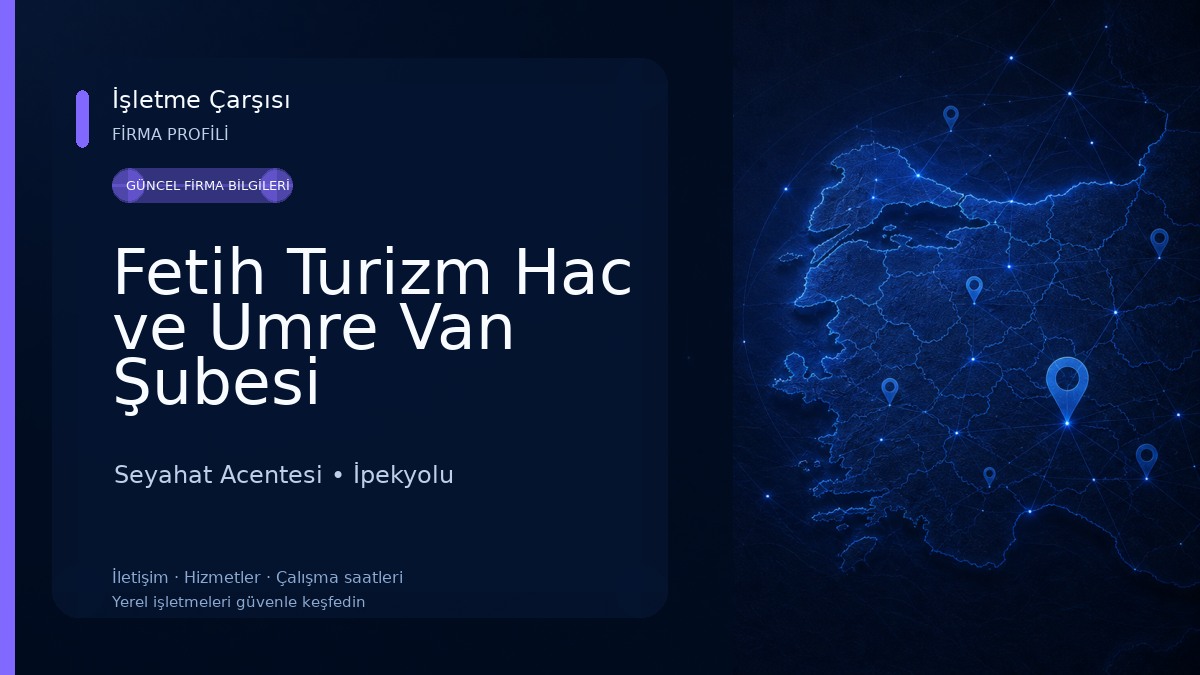 Fetih Turizm Hac ve Umre Van Şubesi