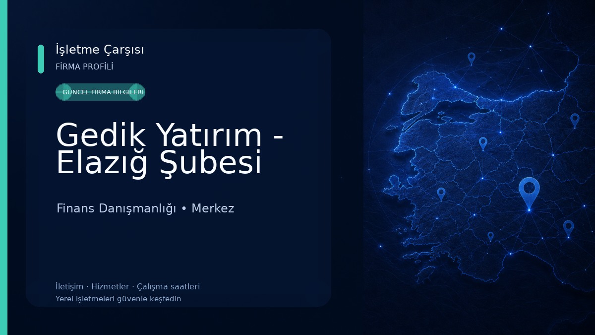 Gedik Yatırım - Elazığ Şubesi