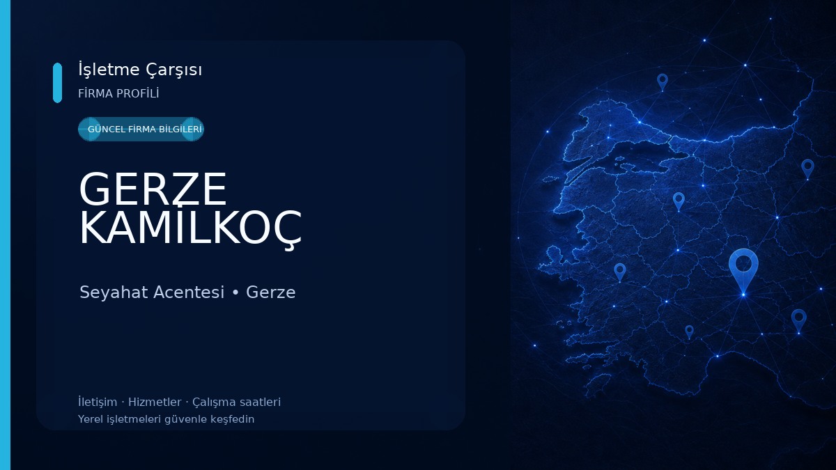 GERZE KAMİLKOÇ