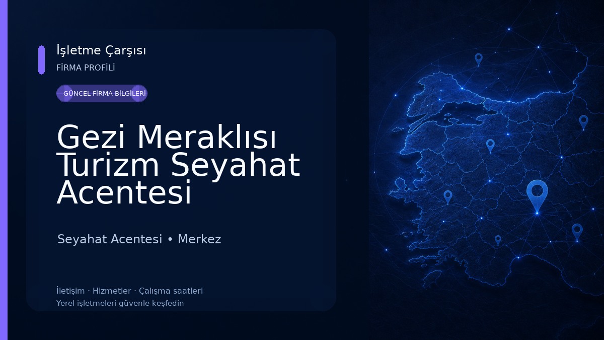 Gezi Meraklısı Turizm Seyahat Acentesi