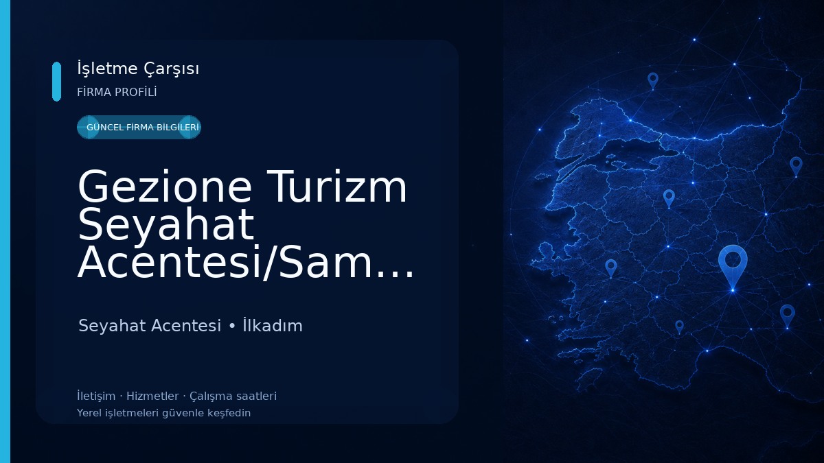Gezione Turizm Seyahat Acentesi/Samsun Çıkışlı Geziler/Samsun Çıkışlı Turlar