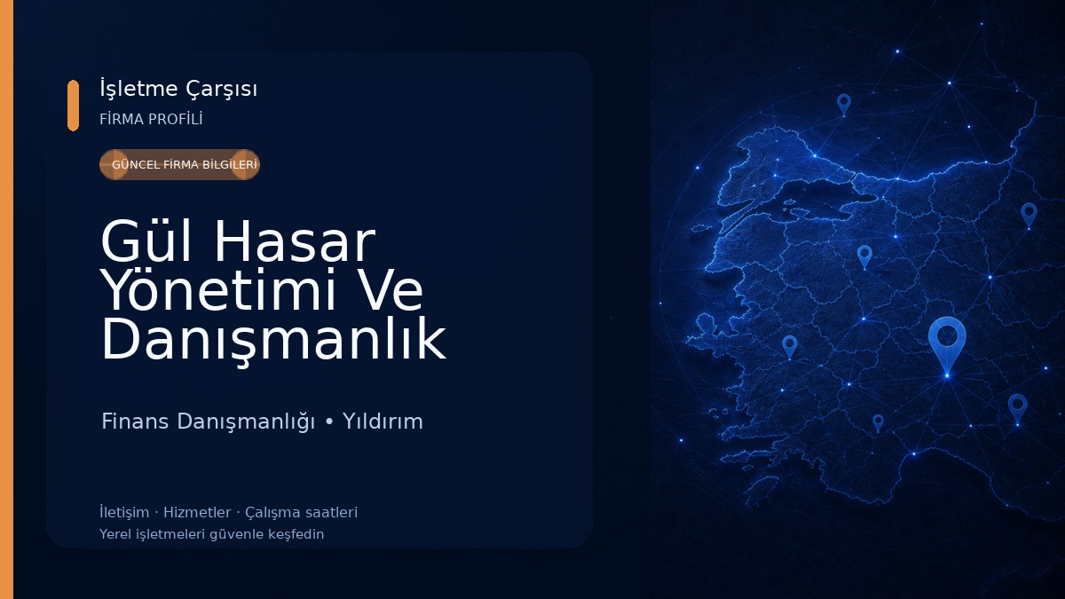 Gül Hasar Yönetimi Ve Danışmanlık Hizmetleri Bursa Bölge Müdürlüğü