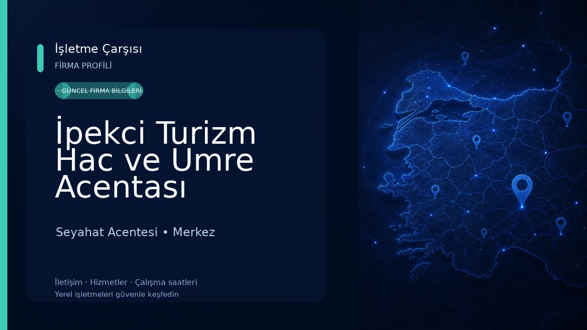 İpekci Turizm Hac ve Umre Acentası