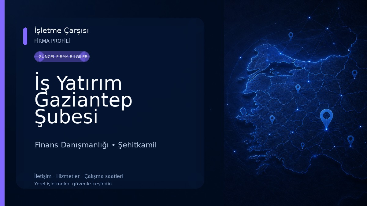 İş Yatırım Gaziantep Şubesi