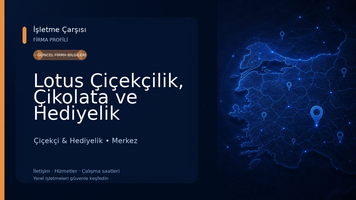 Lotus Çiçekçilik, Çikolata ve Hediyelik