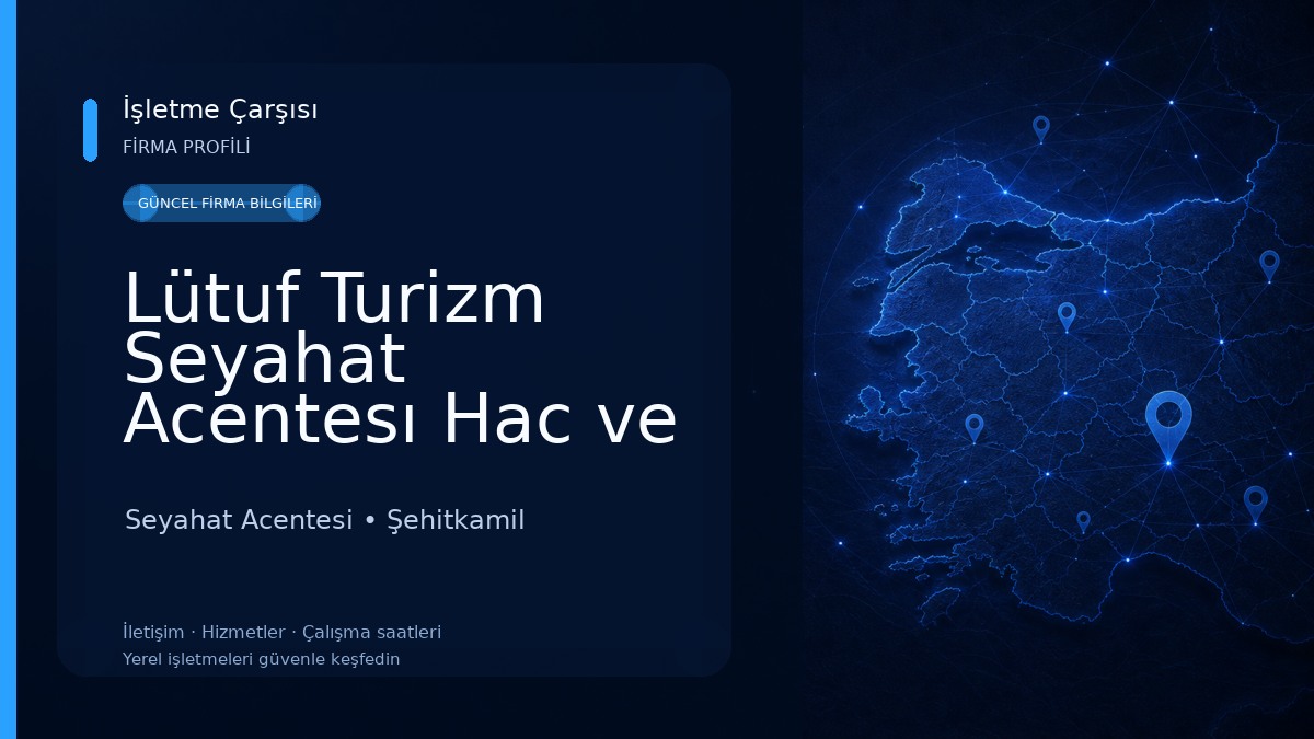 Lütuf Turizm Seyahat Acentesı Hac ve Umre