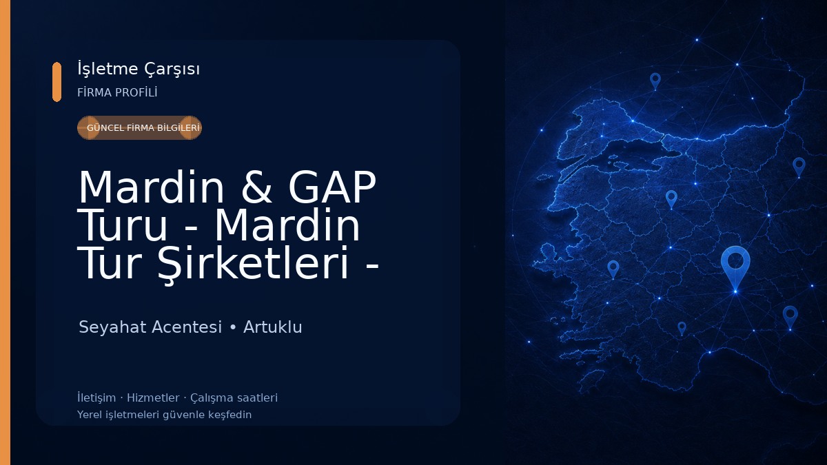 Mardin & GAP Turu - Mardin Tur Şirketleri - Gezi Rehberi - VIP Transfer & Tur - Travel Guide - Nocturnal Travel