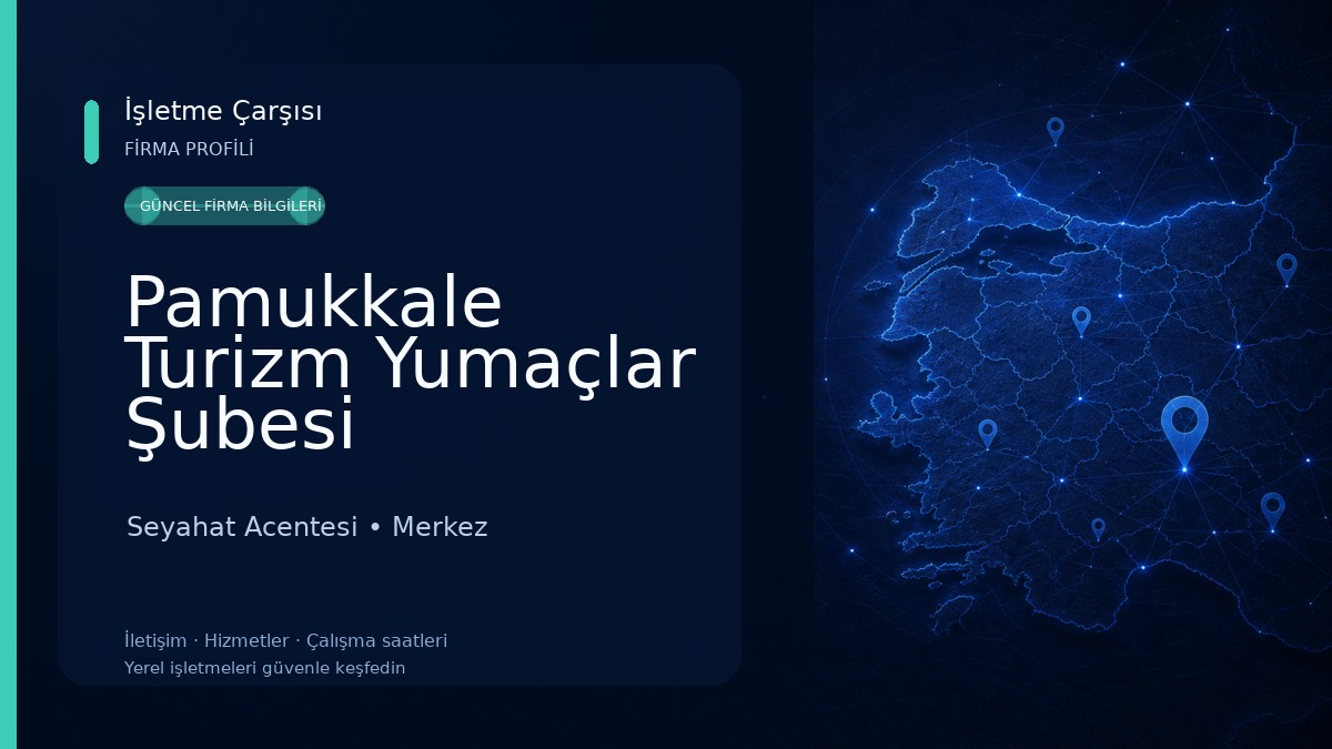 Pamukkale Turizm Yumaçlar Şubesi