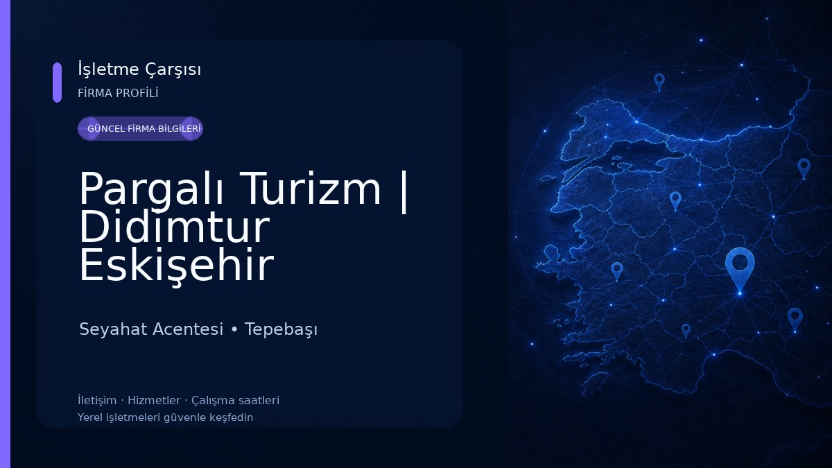 Pargalı Turizm | Didimtur Eskişehir