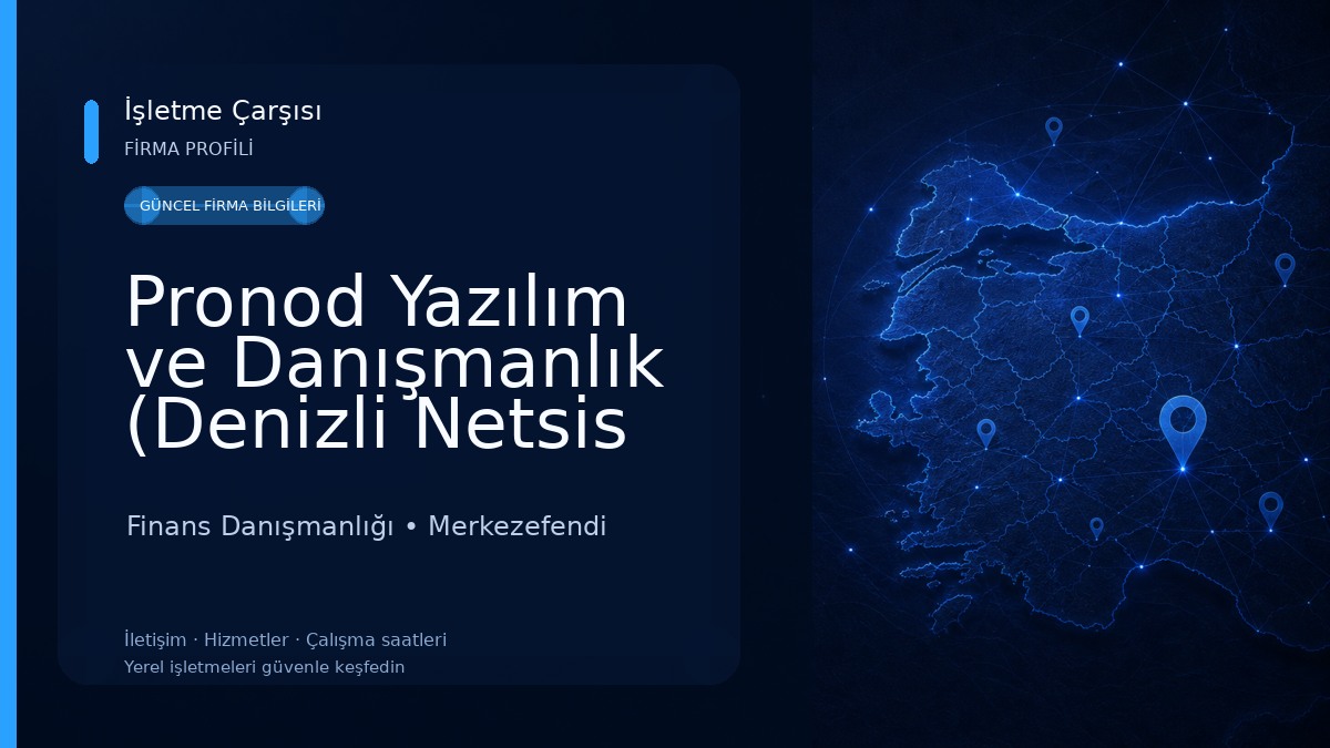 Pronod Yazılım ve Danışmanlık (Denizli Netsis Satış &Destek)