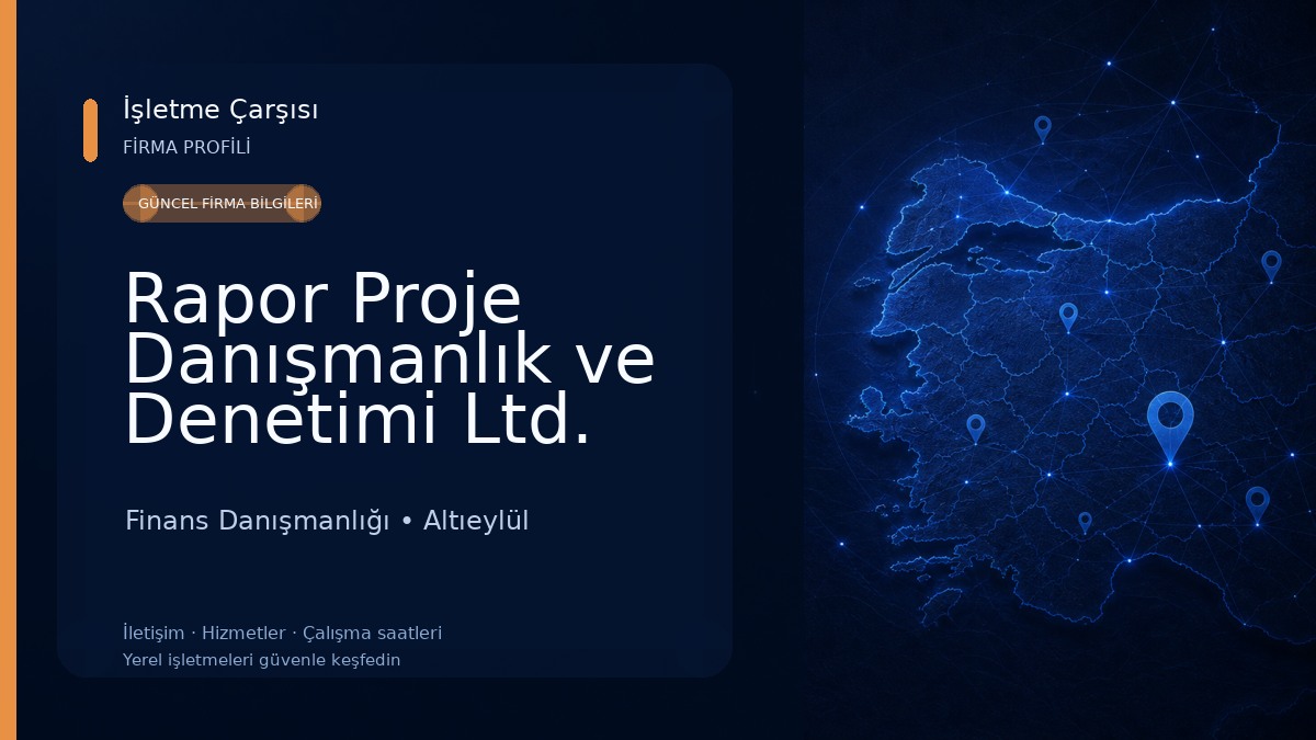 Rapor Proje Danışmanlık ve Denetimi Ltd. Şti.