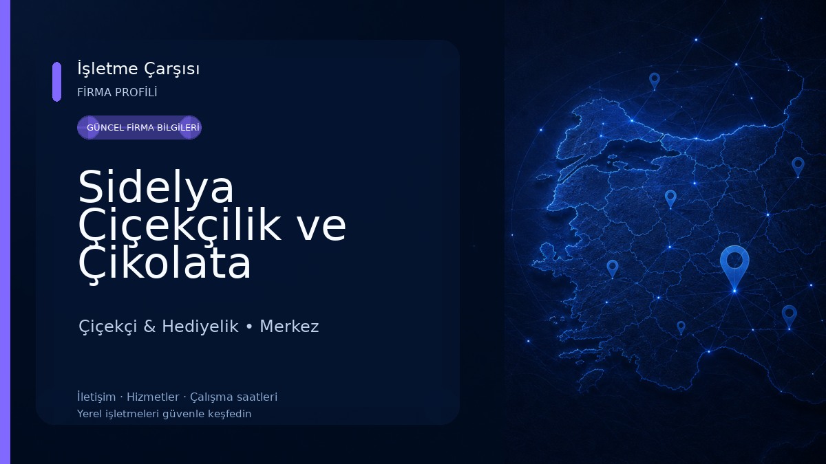 Sidelya Çiçekçilik ve Çikolata Dünyası
