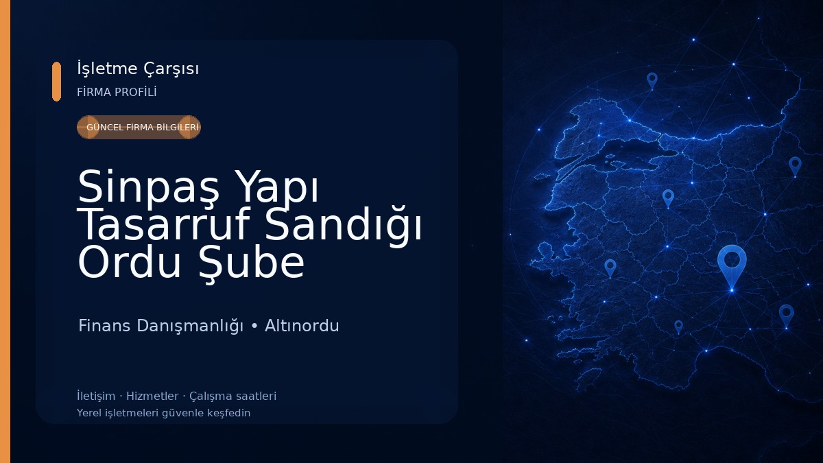 Sinpaş Yapı Tasarruf Sandığı Ordu Şube