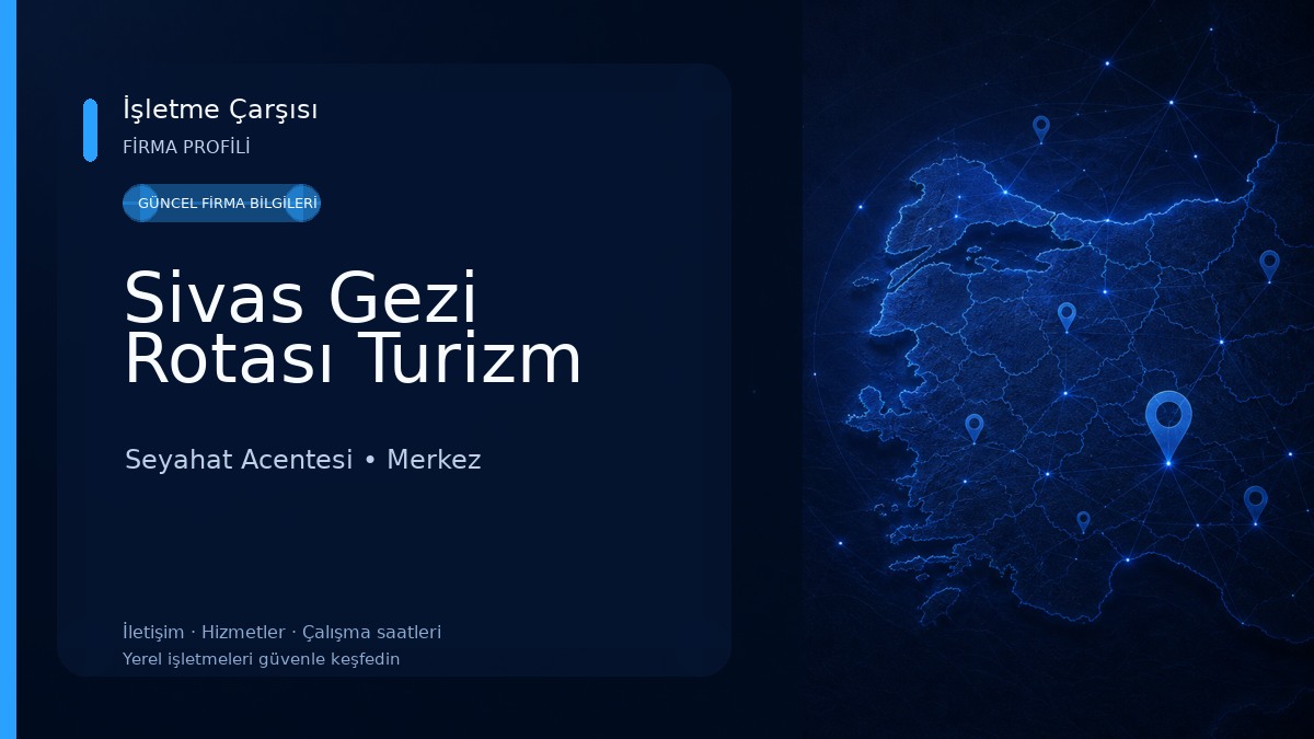 Sivas Gezi Rotası Turizm