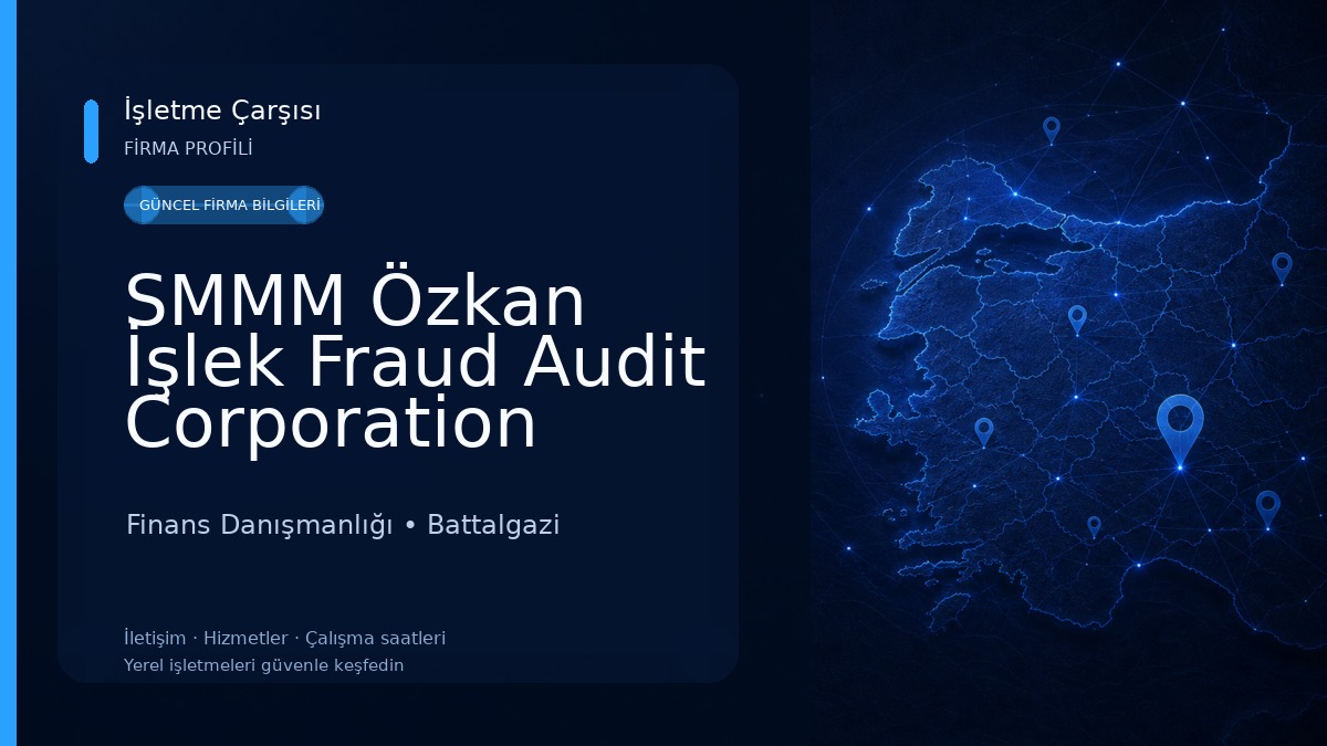 SMMM Özkan İşlek Fraud Audit Corporation Malatya Temsilciliği