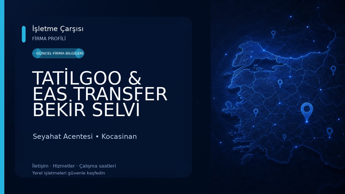 TATİLGOO & EAS TRANSFER BEKİR SELVİ TURİZM VE SEYAHAT ACENTASI