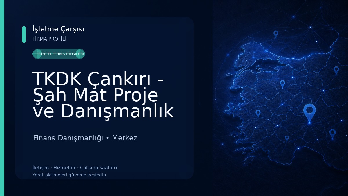 TKDK Çankırı - Şah Mat Proje ve Danışmanlık