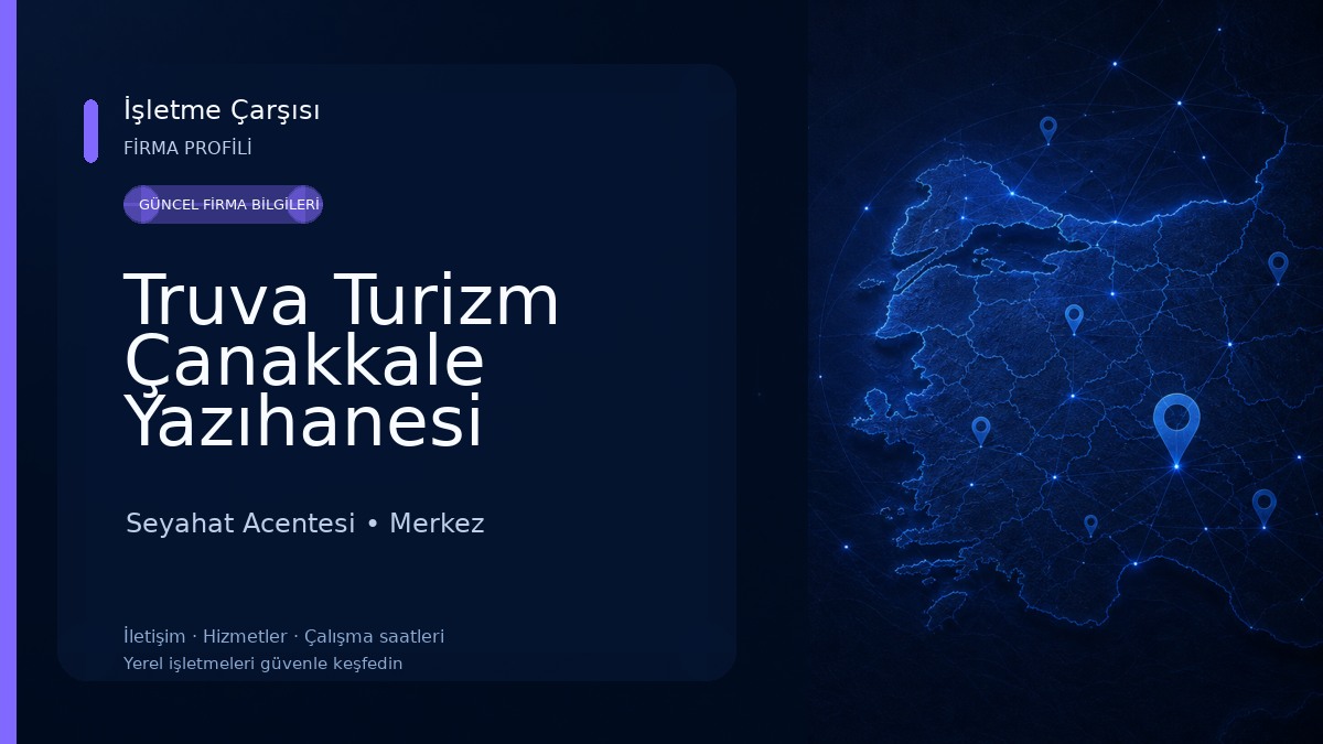 Truva Turizm Çanakkale Yazıhanesi