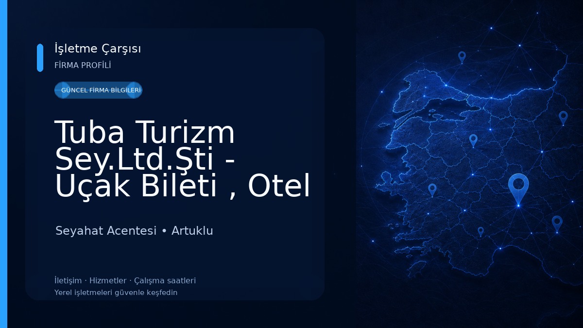 Tuba Turizm Sey.Ltd.Şti - Uçak Bileti , Otel ve Transfer .