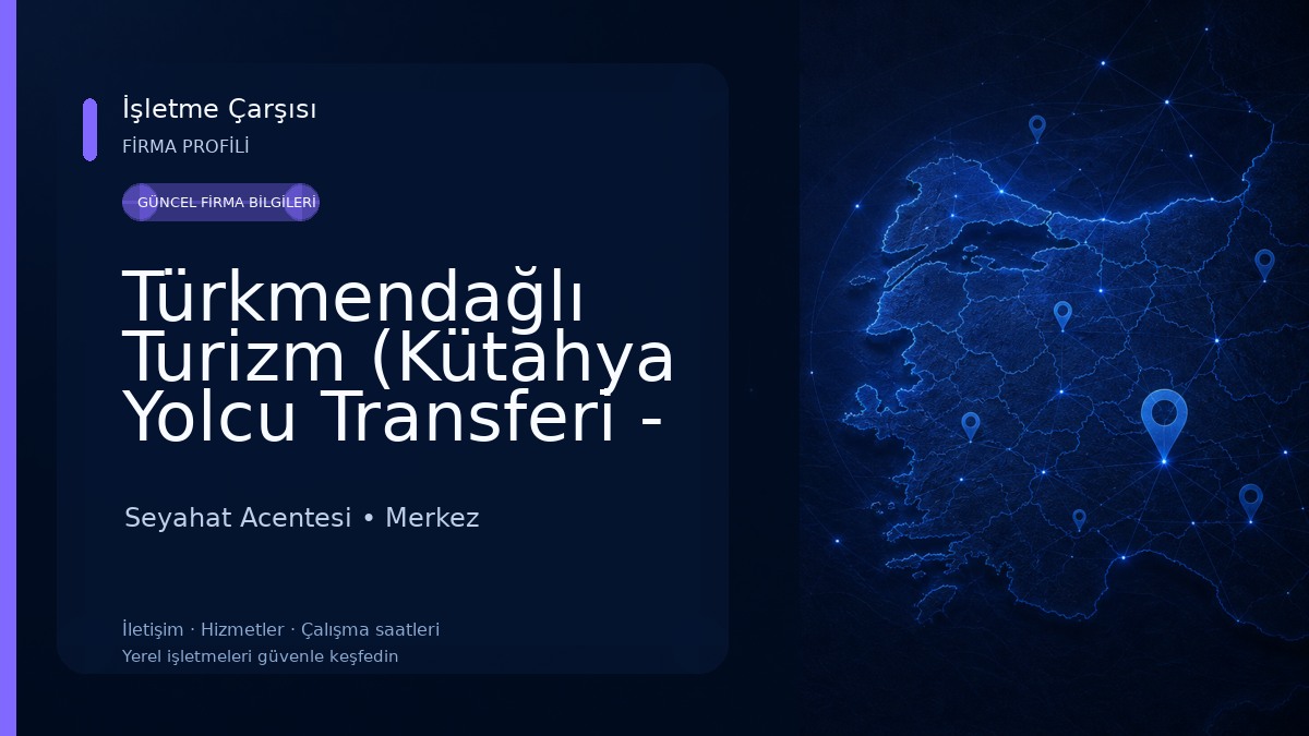 Türkmendağlı Turizm (Kütahya Yolcu Transferi - Personel Servisi)