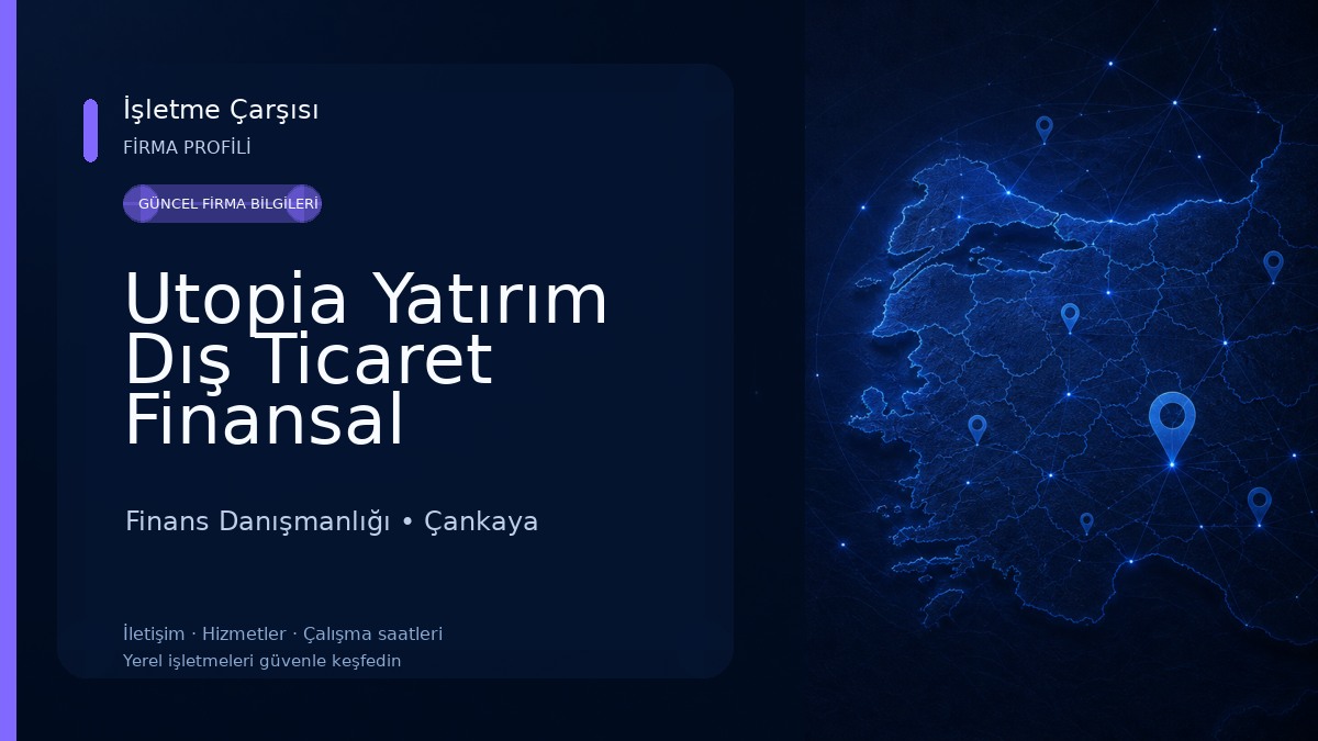 Utopia Yatırım Dış Ticaret Finansal Danışmanlık Anonim Şirketi