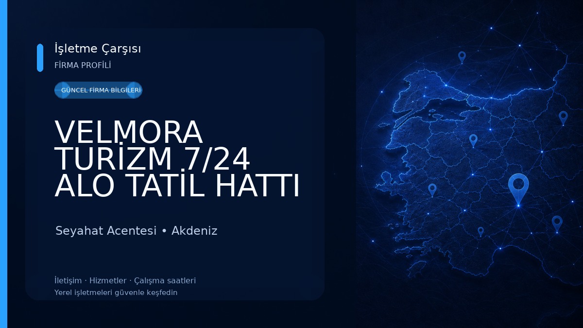 VELMORA TURİZM 7/24 ALO TATİL HATTI