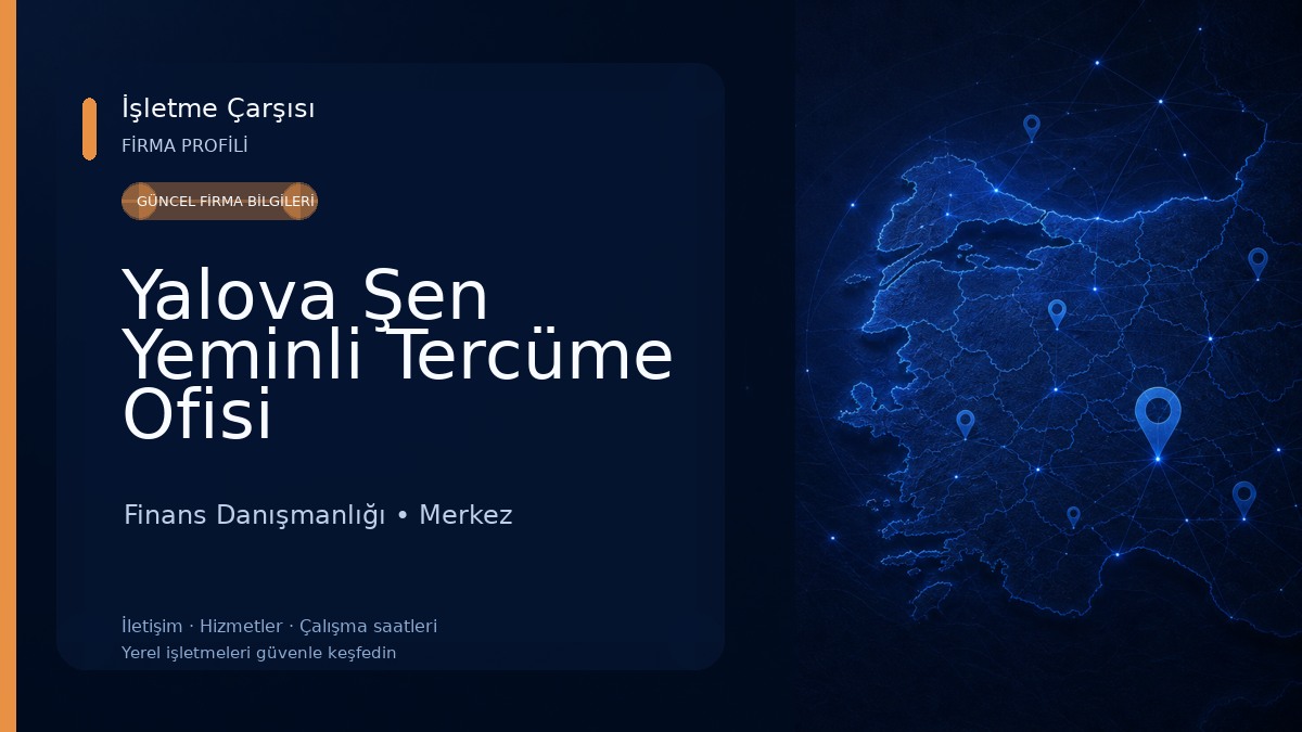 Yalova Şen Yeminli Tercüme Ofisi